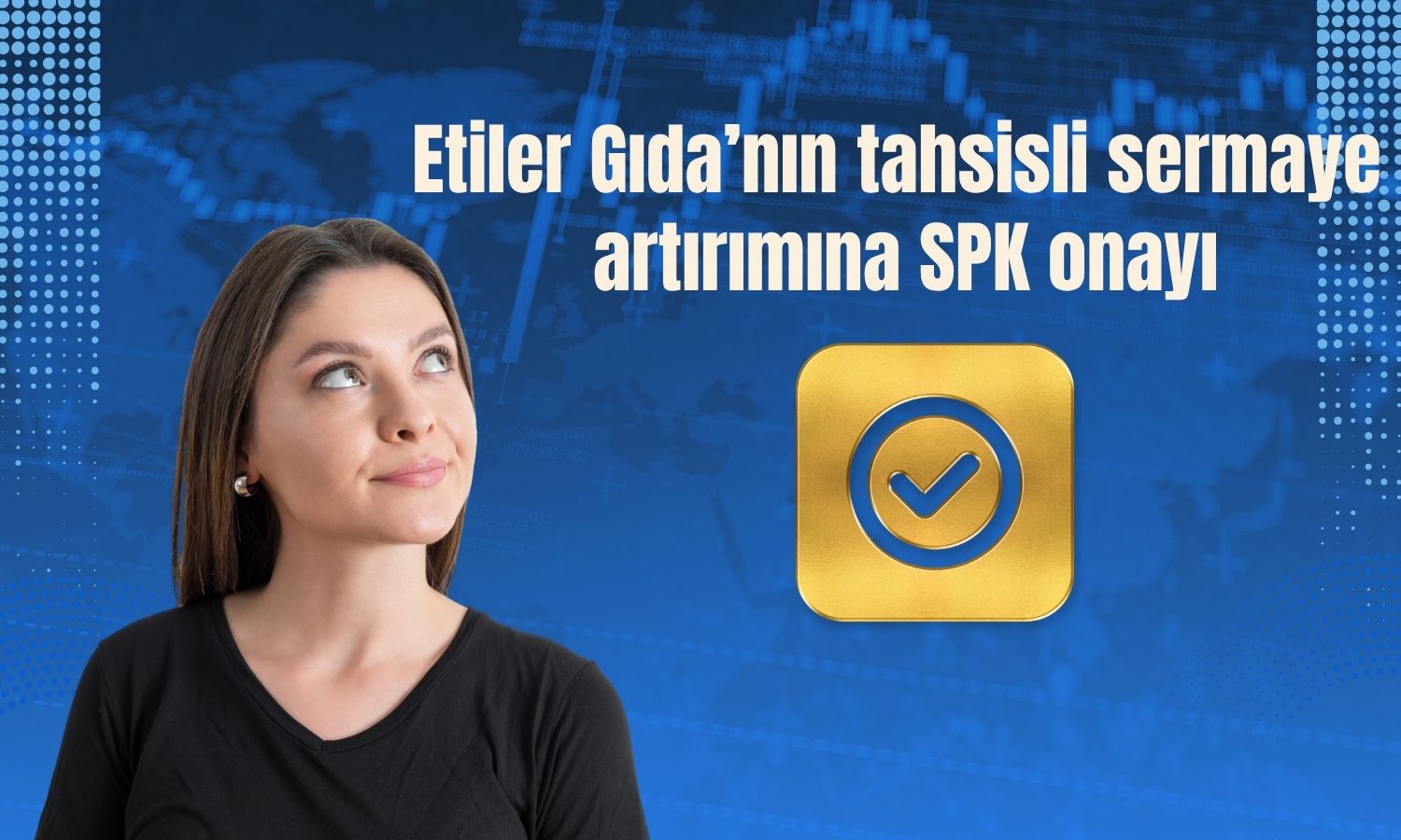 Etiler Gıda tahsisli sermaye artırımına onay