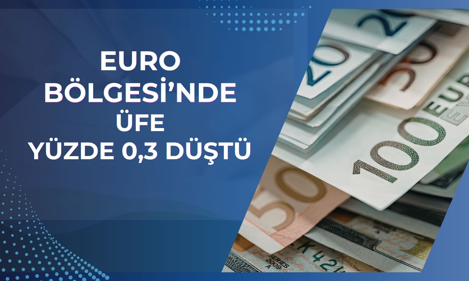Euro Bölgesi’nde ÜFE Haziran'da beklentilere paralel geriledi