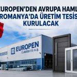Europen Avrupa pazarında büyümek için Romanya’ya açılıyor