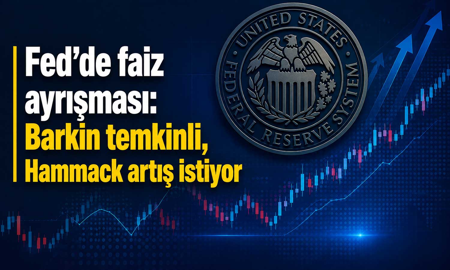 Fed yetkilileri faiz konusunda ayrıştı: Artış masada