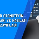Ford Otomotiv 2Ç26 bilanço: Net kar yüzde 40 geriledi