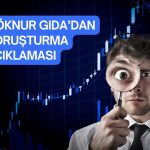 Göknur Gıda’dan soruşturma sürecine ilişkin açıklama
