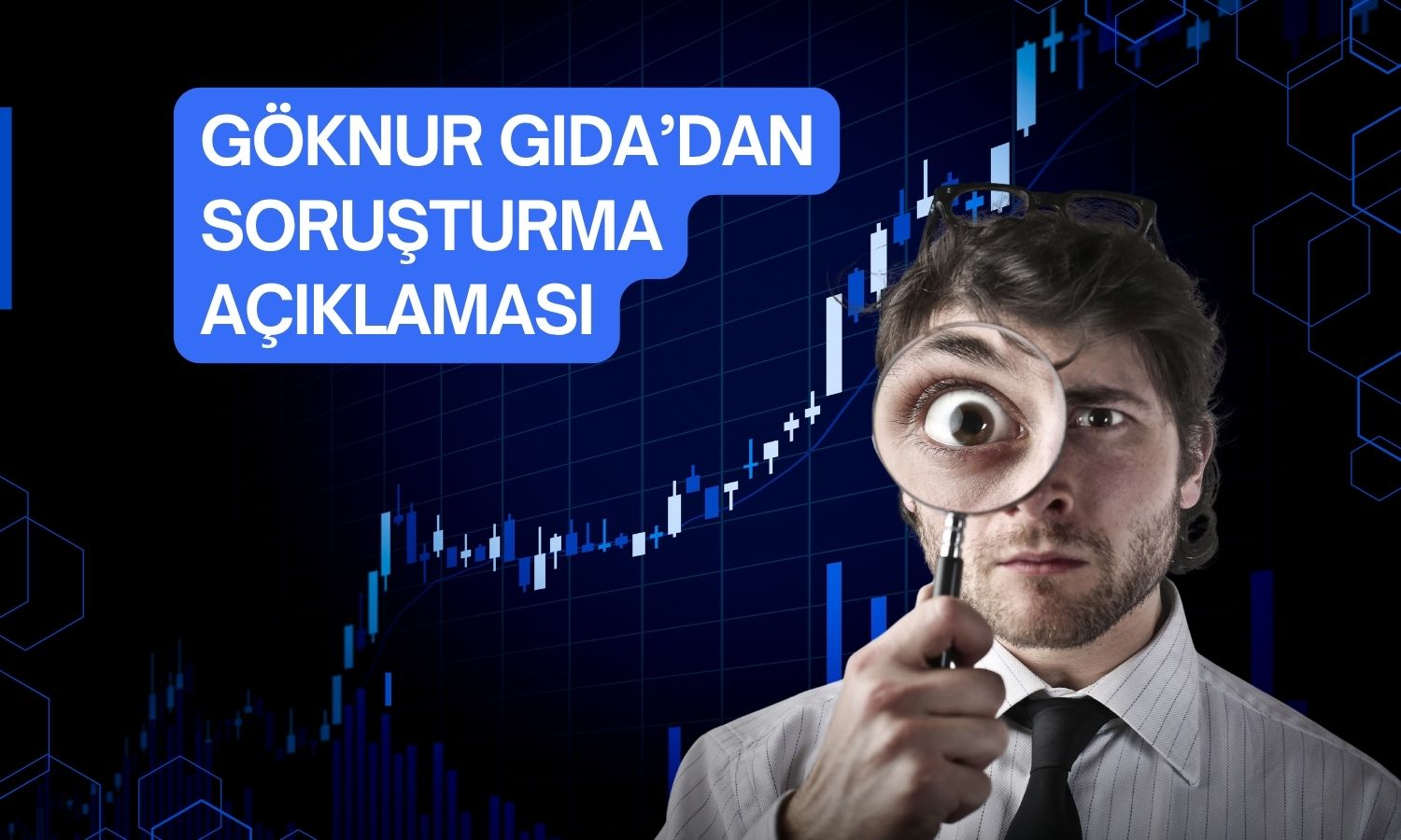 Göknur Gıda’dan soruşturma sürecine ilişkin açıklama