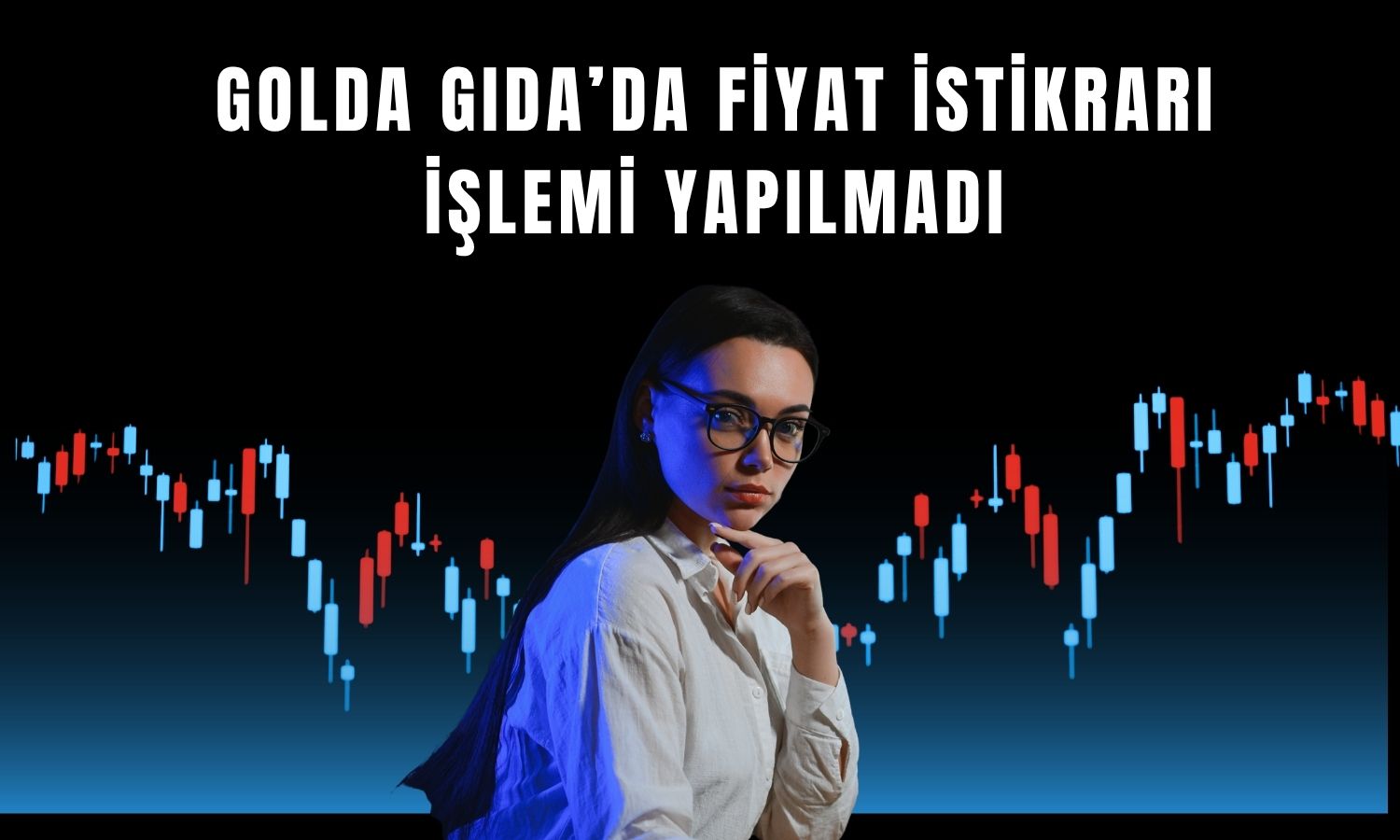 Golda Gıda’da fiyat istikrarı süresi sona erdi