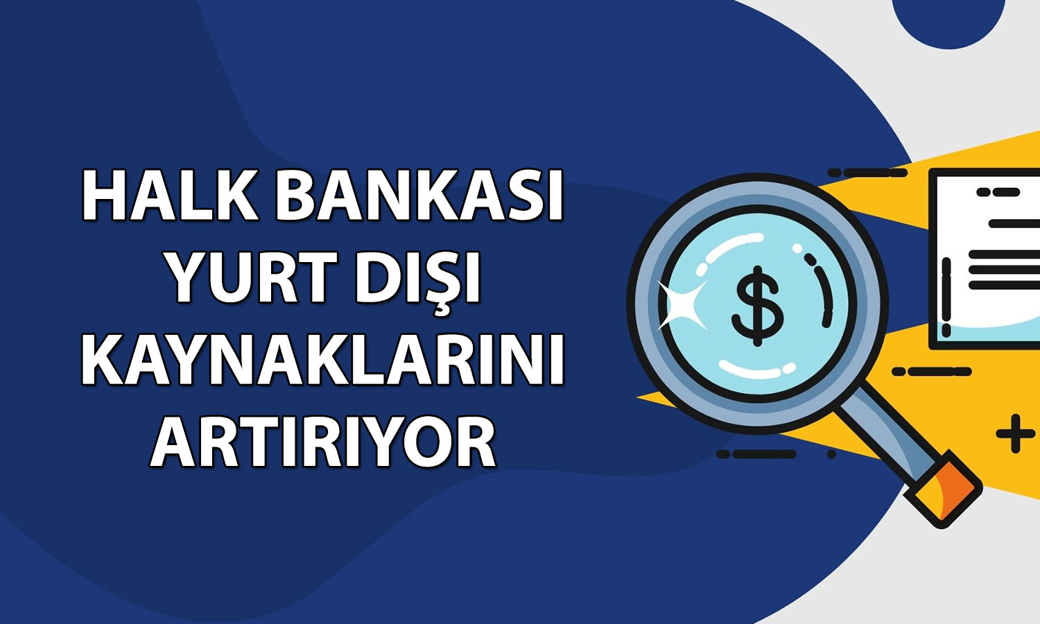 Halk Bankası (HALKB) yurt dışından 1,1 milyar dolar sağladı