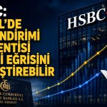 HSBC’den TCMB tahmini: Faiz 2026 sonunda yüzde 34’e inebilir