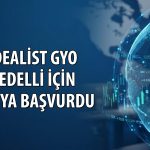 İdealist GYO (IDGYO) yüzde 250 bedelli için başvuru yaptı