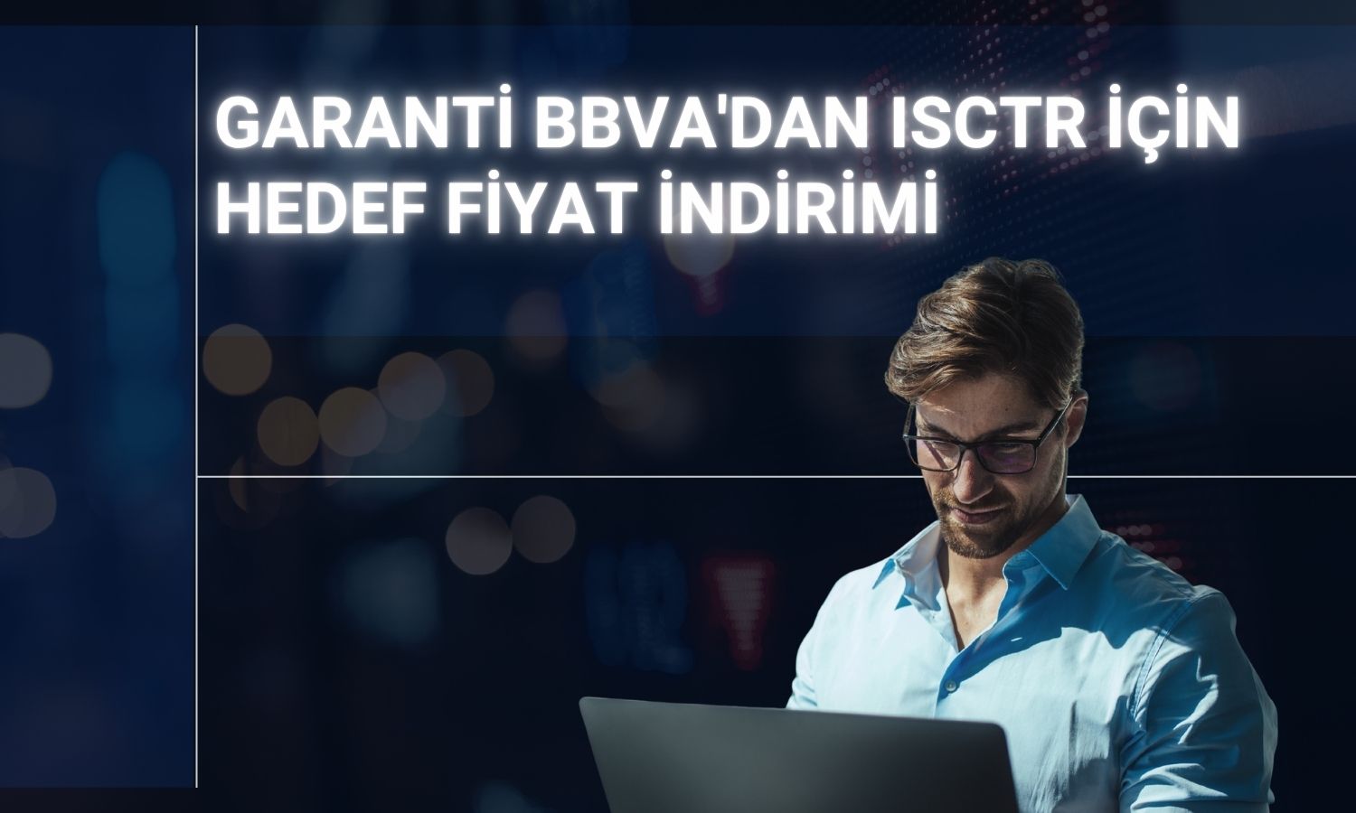 İş Bankası’nda hedef fiyat 17 TL’ye revize edildi