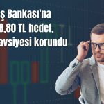 İş Bankası’nda hedef fiyat 18,80 TL’ye indirildi