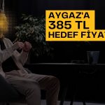 İş Yatırım’dan Aygaz’a 385 TL hedef fiyat ve “Al” tavsiyesi