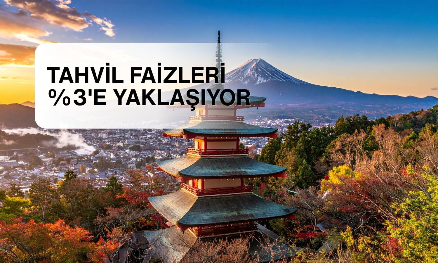 Japon tahvil faizleri yüzde 3’e yaklaşıyor: Enflasyon endişesi artıyor