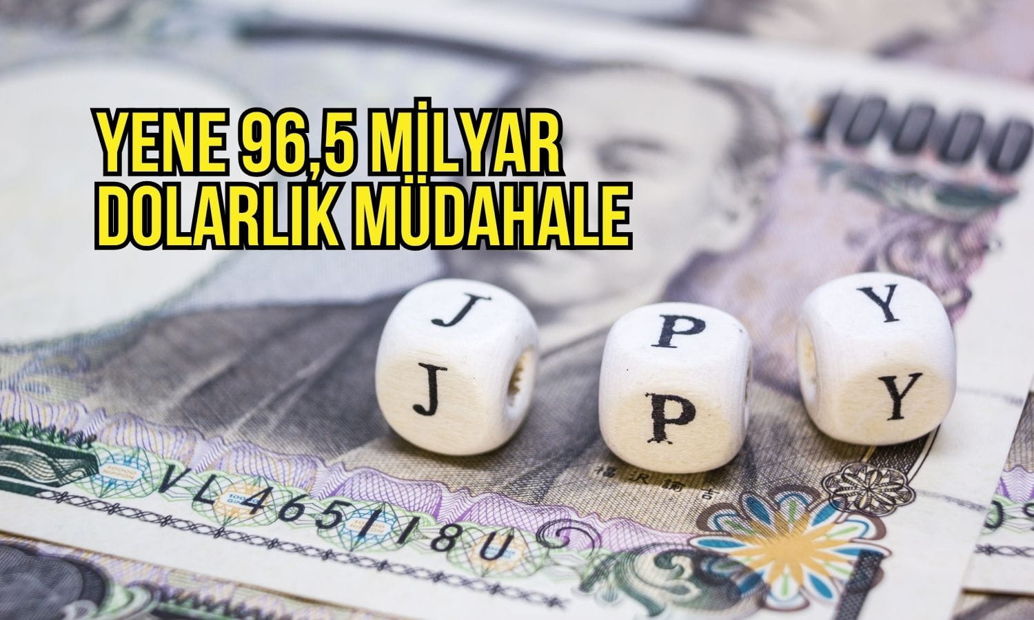 Japonya'dan yene rekor destek: 96,5 milyar dolarlık müdahale