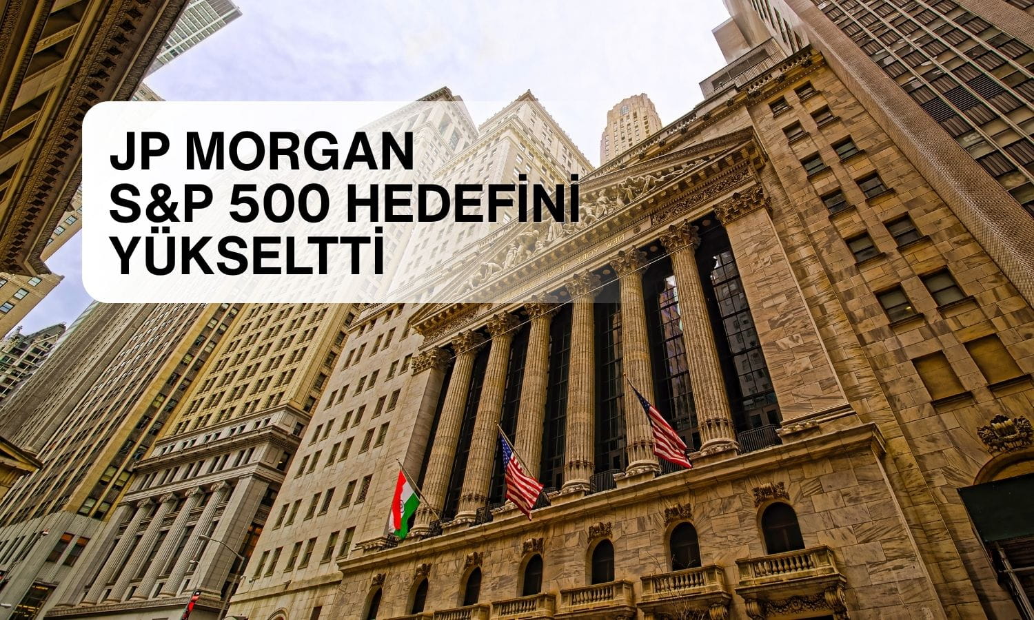JP Morgan’dan S&P 500 için yeni rekor hedef: 8000 puan