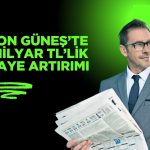 Kalyon Güneş sermaye artırımı için Borsa’ya başvuru yapıldı