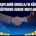 Kaplamin Ambalaj 413,3 milyon TL zararı mahsup edecek