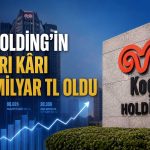 Koç Holding’de ilk yarıda gelir ve operasyonel kârlılık artışı