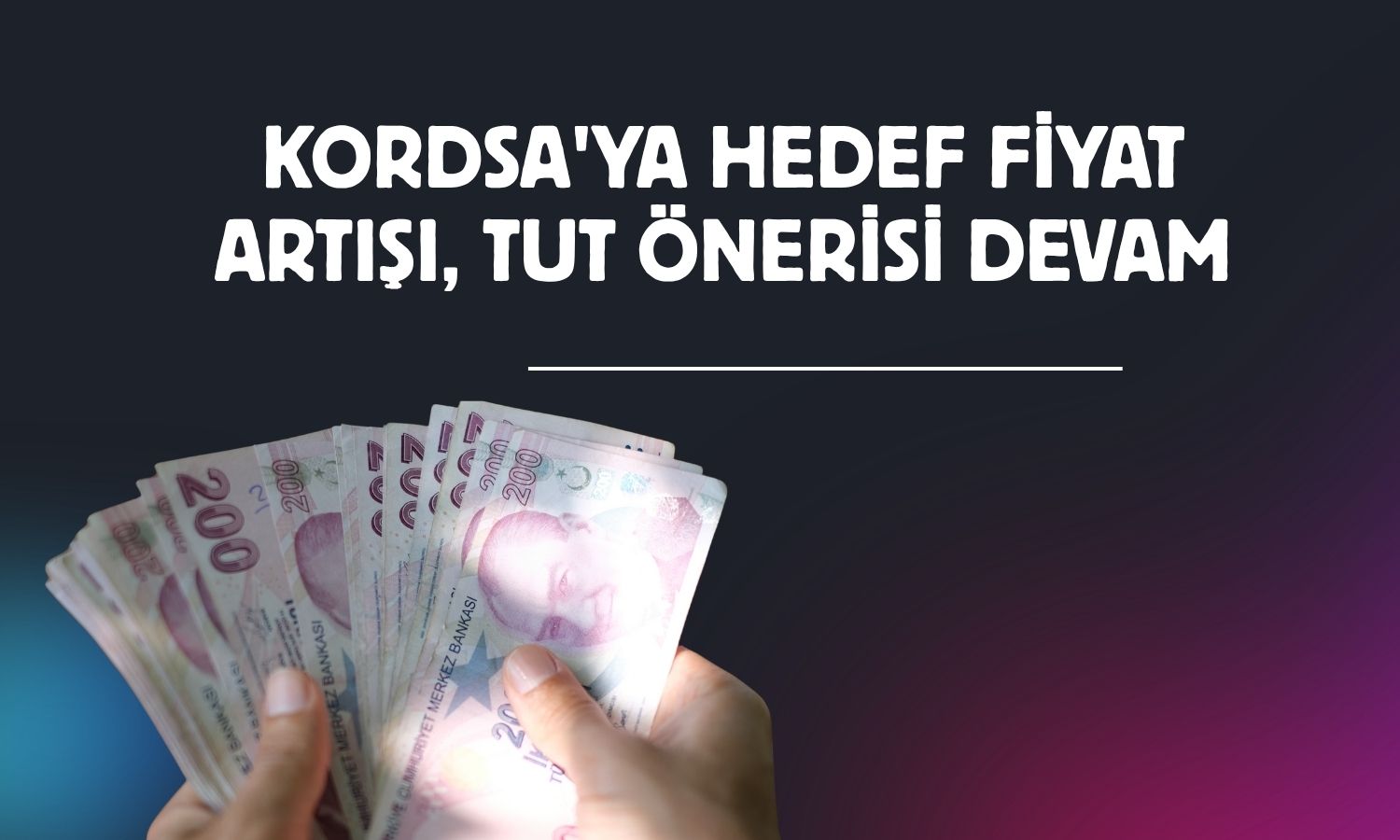 KORDS için hedef fiyat arttı, TUT tavsiyesi korundu
