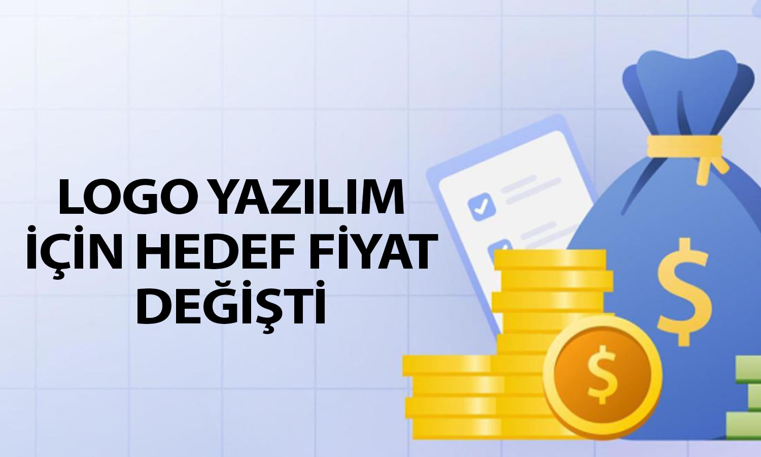 LOGO için 2Ç26 bilanço sonrası hedef fiyat düştü