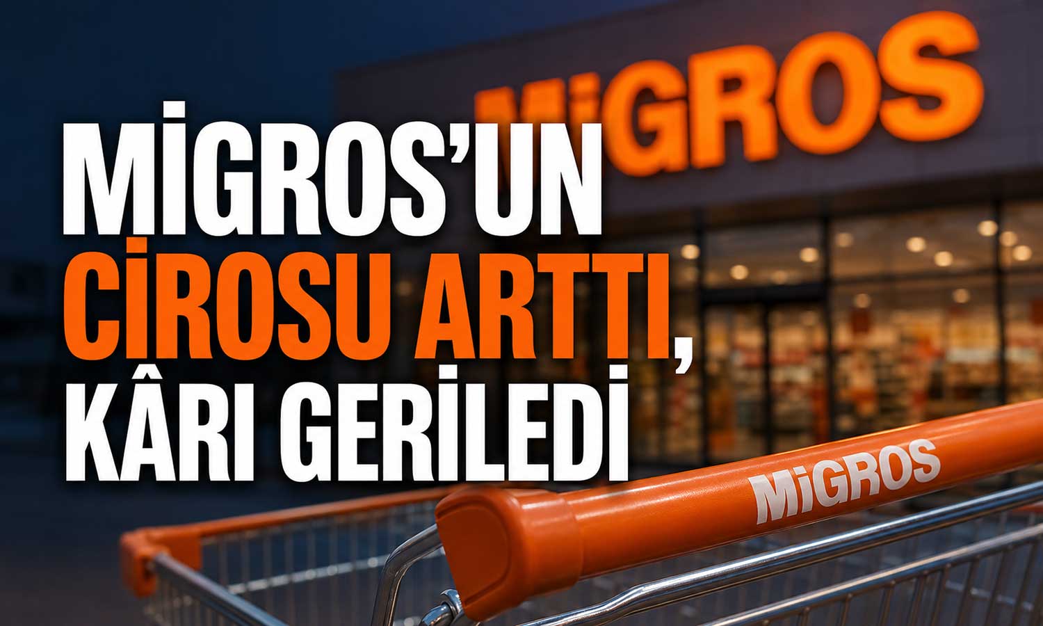 Migros 2026’nın ilk yarısını 1 milyar TL karla tamamladı