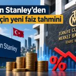 Morgan Stanley: İlk faiz indirimi Ekim’de gelebilir