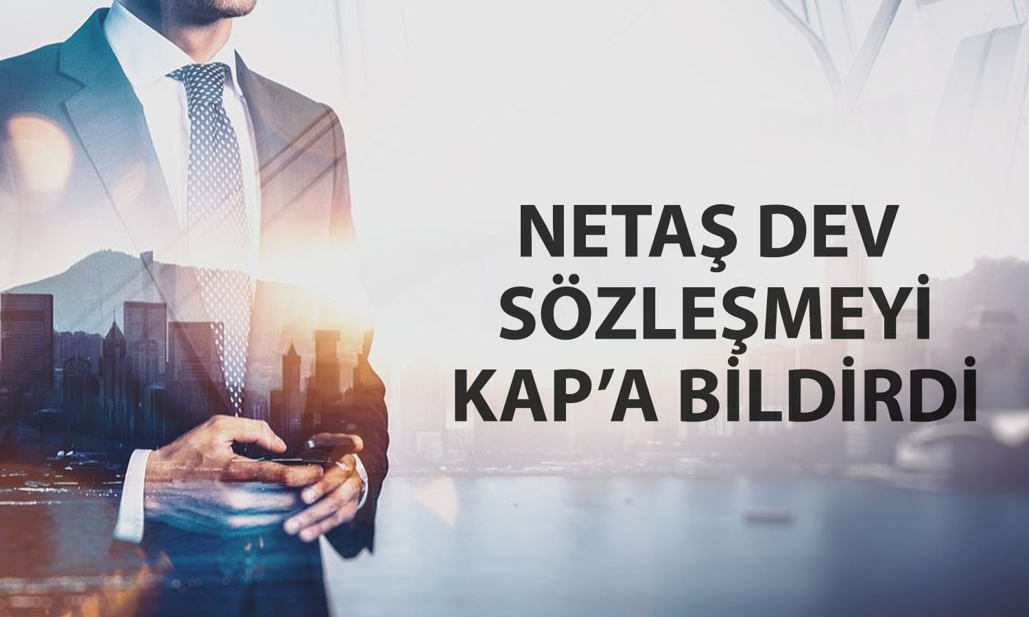 Netaş bağlı ortaklığından 15 milyon dolarlık sözleşme