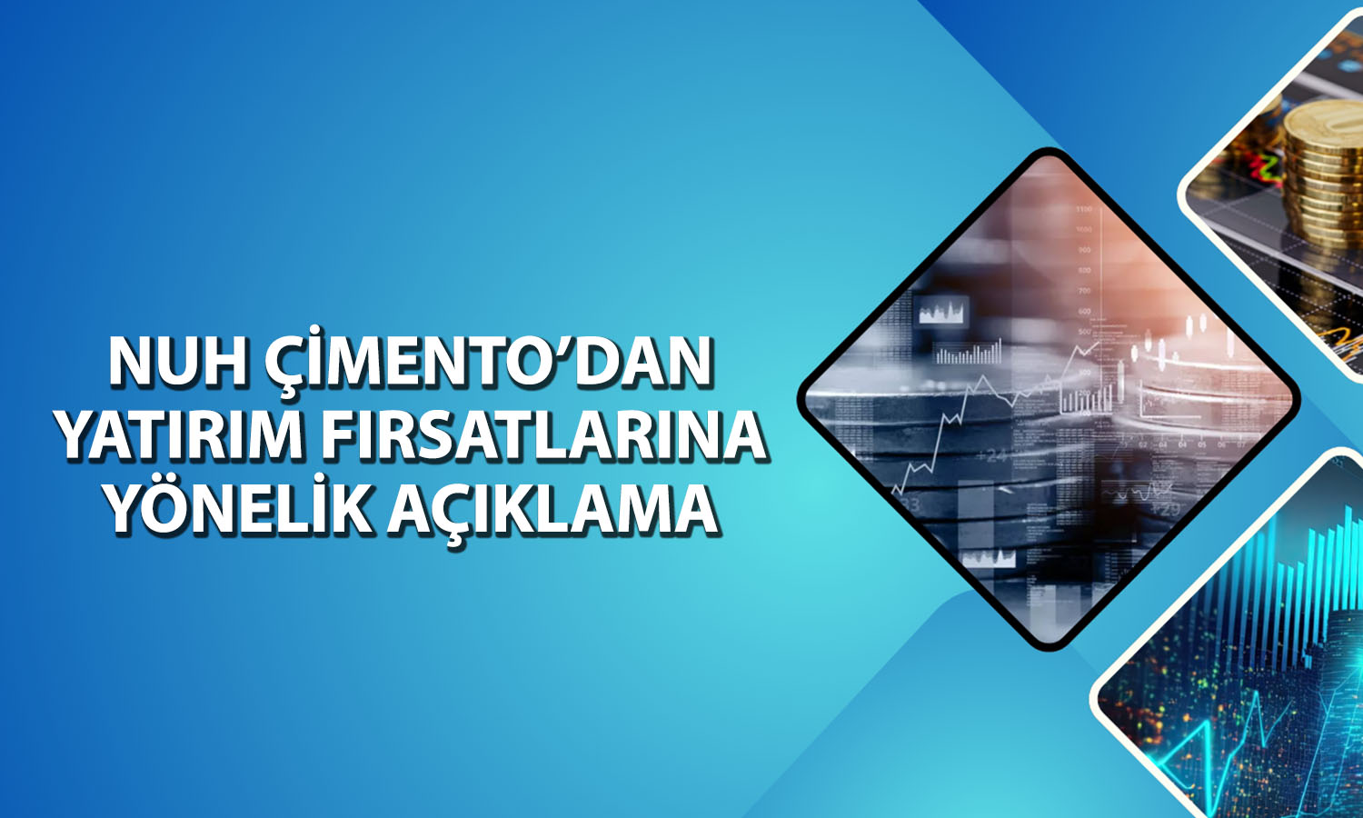 Nuh Çimento (NUHCM) yeni yatırım fırsatlarını değerlendiriyor