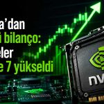 Nvidia yapay zekâ talebine güven verdi: Hisseler sıçradı