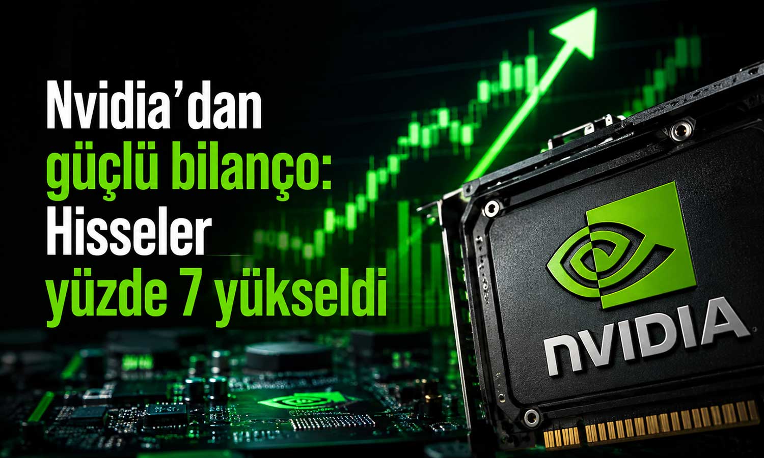 Nvidia yapay zekâ talebine güven verdi: Hisseler sıçradı