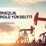 Petrol, ABD-İran görüşmelerindeki belirsizlikle yükseldi