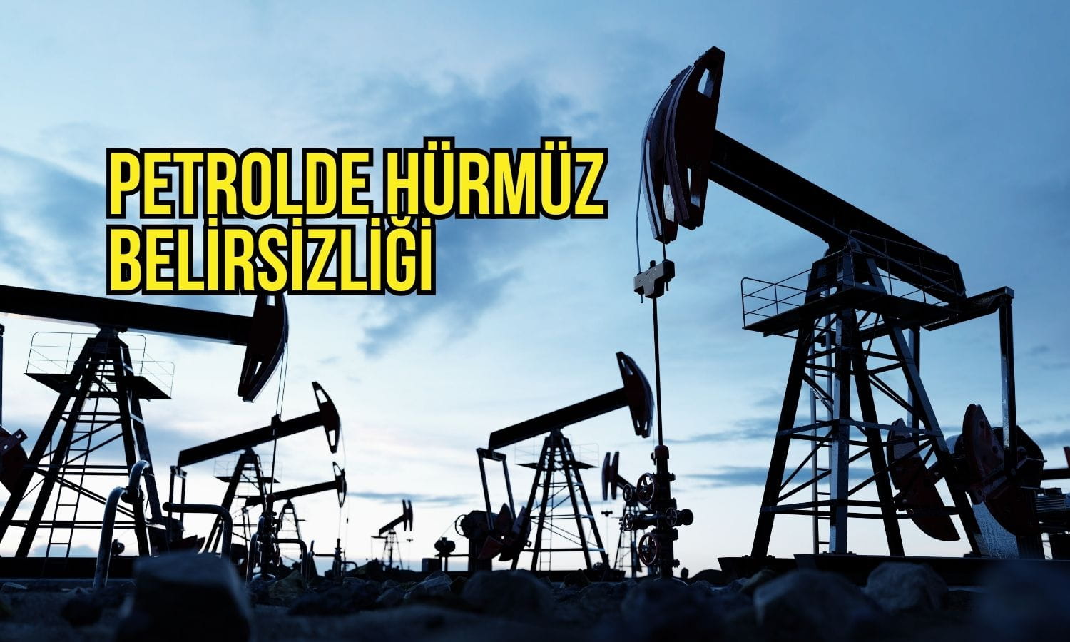 Petrol fiyatları Hürmüz belirsizliğiyle yükseldi