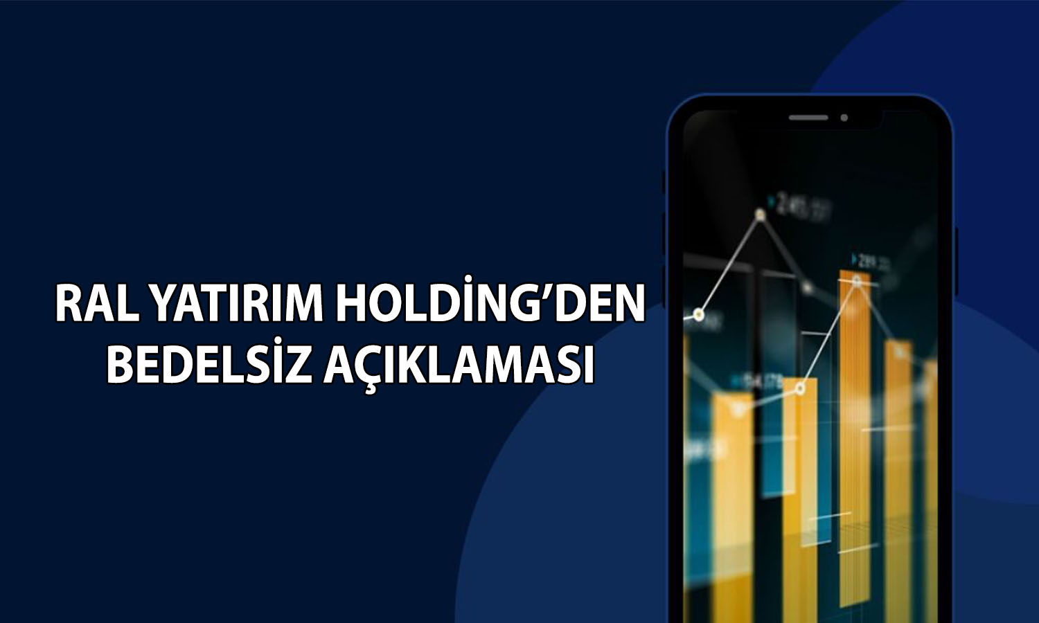 Ral Yatırım Holding yüzde 148 bedelsiz için SPK’ya başvurdu