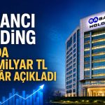Sabancı Holding 2026’nın ilk yarısında kârını artırdı