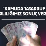 Şimşek: Kamuda tasarruf 484 milyar TL’ye ulaştı