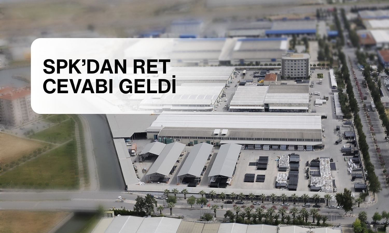 SPK’dan EPLAS’ın bedelli sermaye artırımına ret geldi
