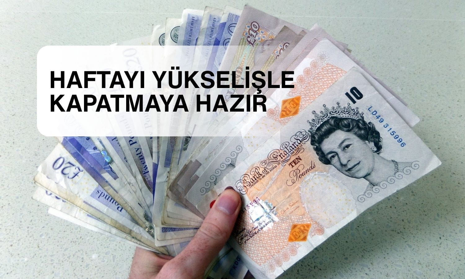 Sterlin büyüme verisiyle haftalık yükselişe hazırlanıyor