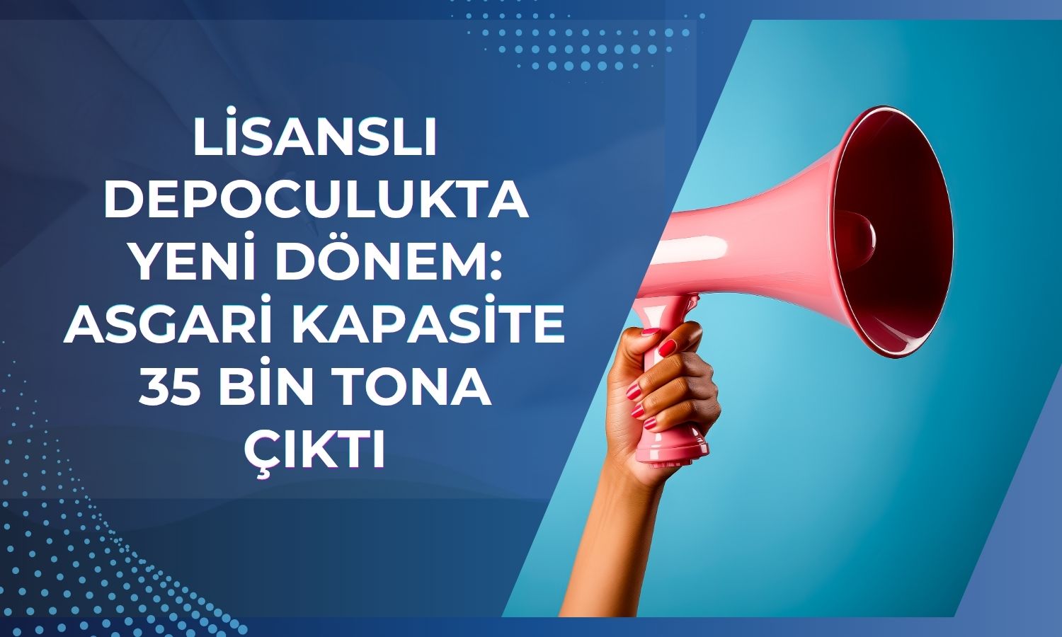 Ticaret Bakanlığı lisanslı depoculukta yenilikleri duyurdu
