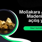 TRALT’nin Mollakara Altın Madeni için açılış töreni yarın