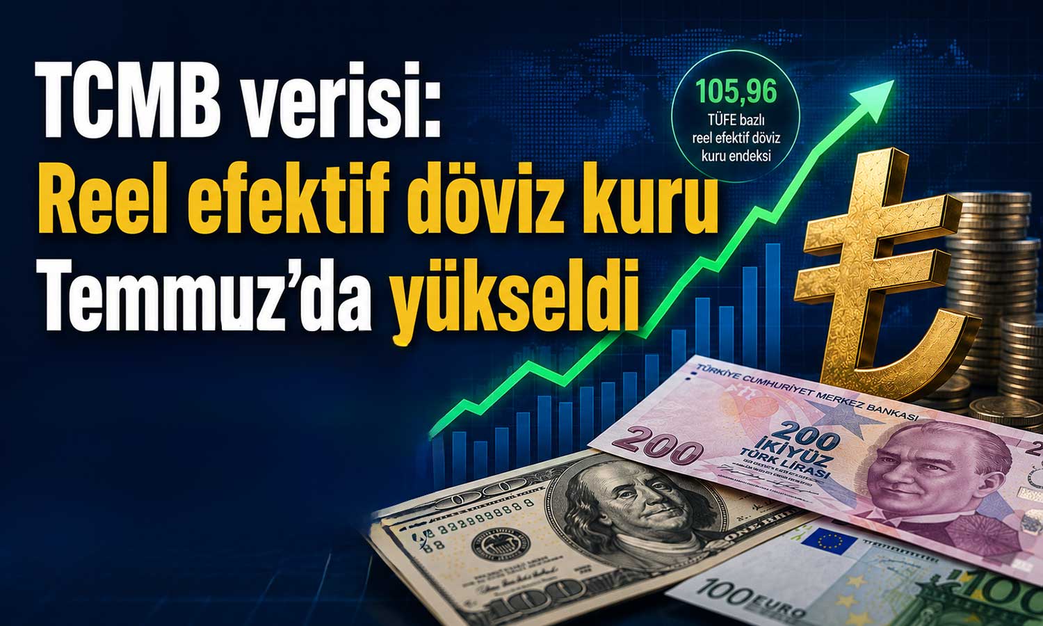 Türk lirası Temmuz’da reel olarak güçlenmeyi sürdürdü