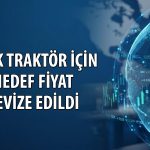Türk Traktör (TTRAKT) için hedef fiyat 41 TL azaldı