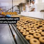 Üretici fiyatları Temmuz’da aylık yüzde 1,52 arttı