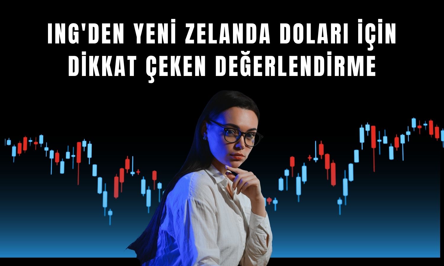 Yeni Zelanda faiz artıracak, NZD'de yükseliş sınırlı kalabilir