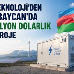 YEO Teknoloji, Nahçıvan’da 40 MWh’lik enerji depolama sistemi kuracak