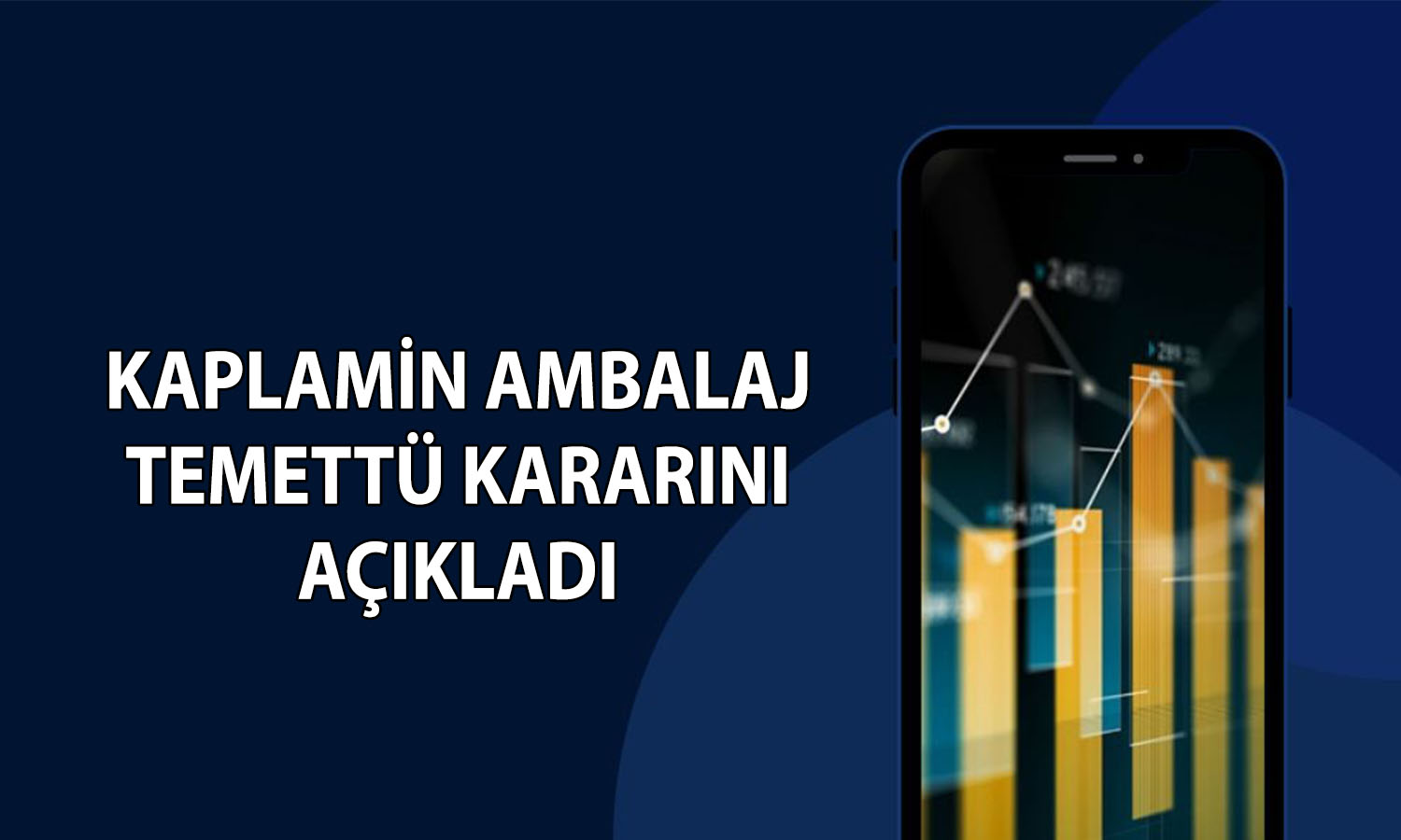 Yüzde 98 yükselen Kaplamin’den temettü duyurusu