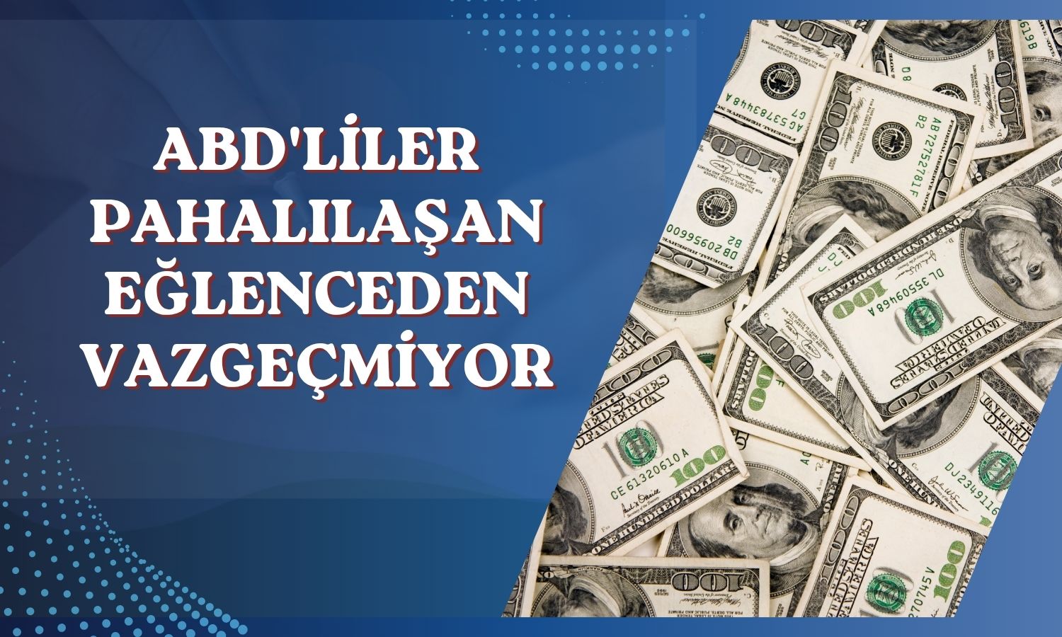 ABD'de eğlence pahalanıyor, tüketici harcamayı sürdürüyor