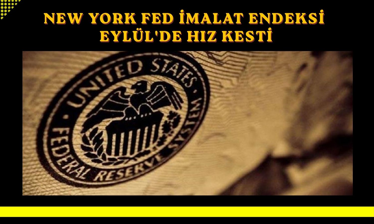 ABD’de New York Fed imalat endeksi Eylül’de geriledi