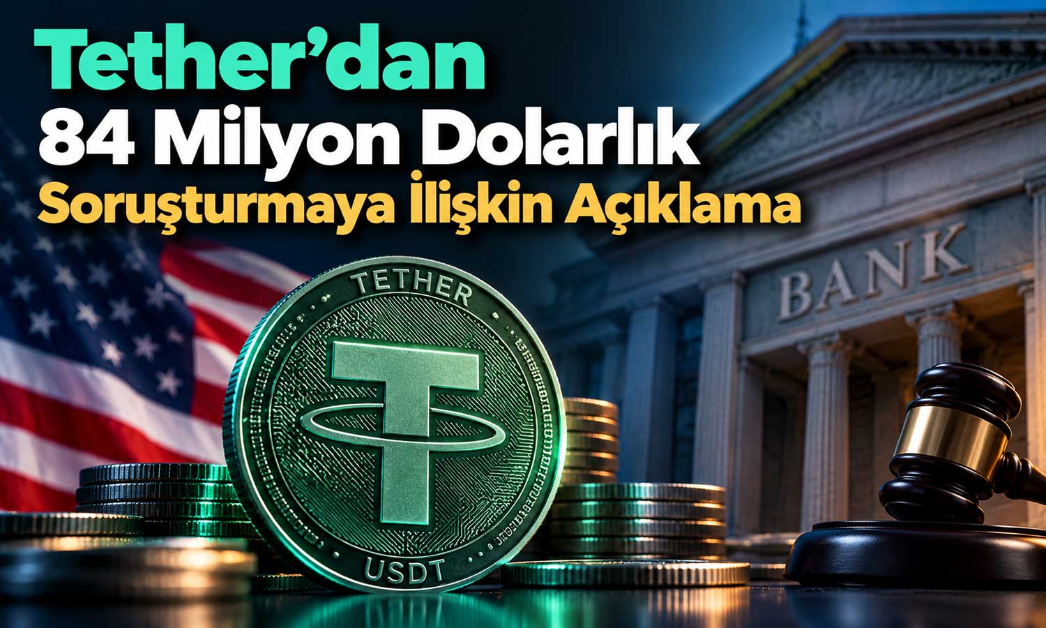ABD’deki 84 milyon dolarlık soruşturmada Tether detayı