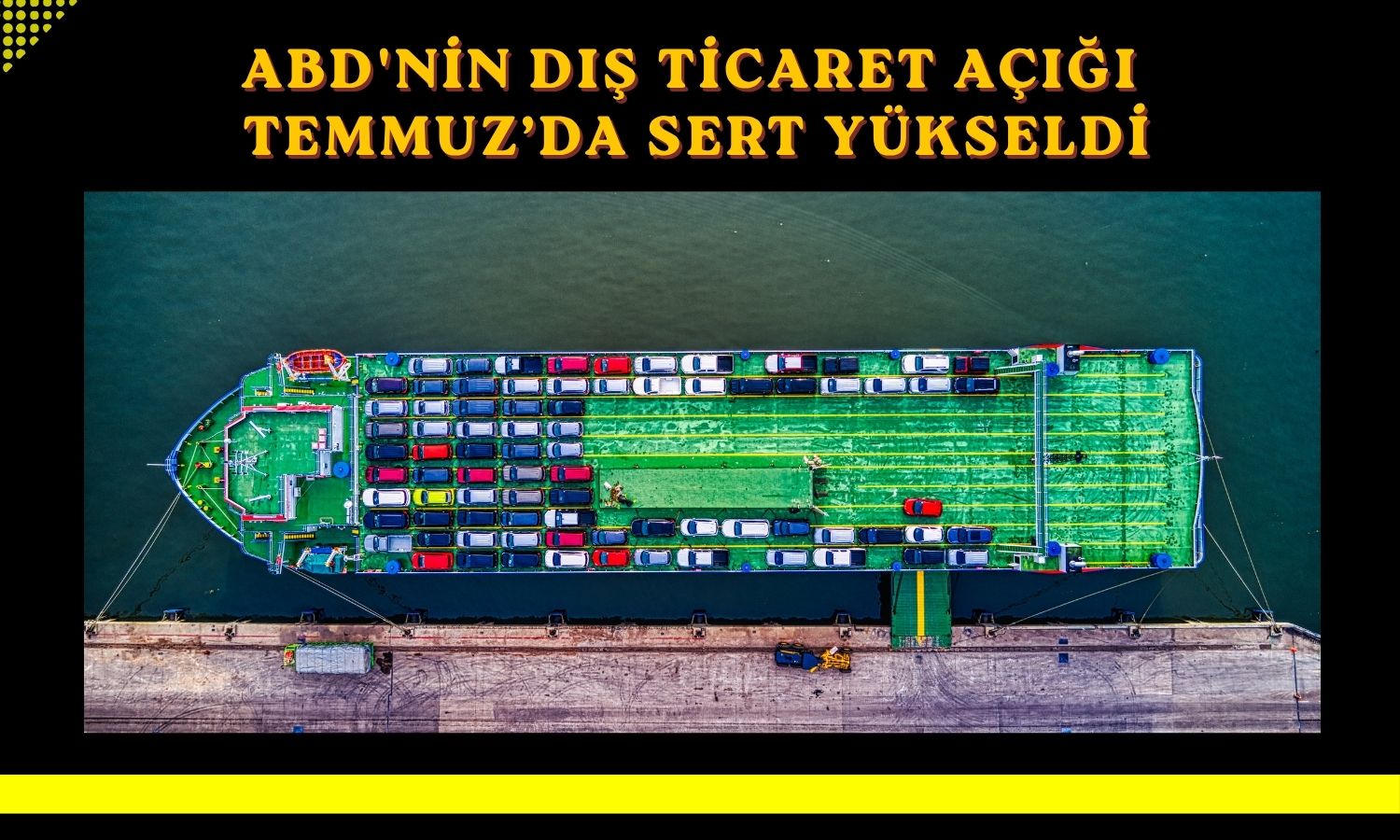 ABD'nin ticaret açığı Temmuz'da 88,6 milyar dolara yükseldi