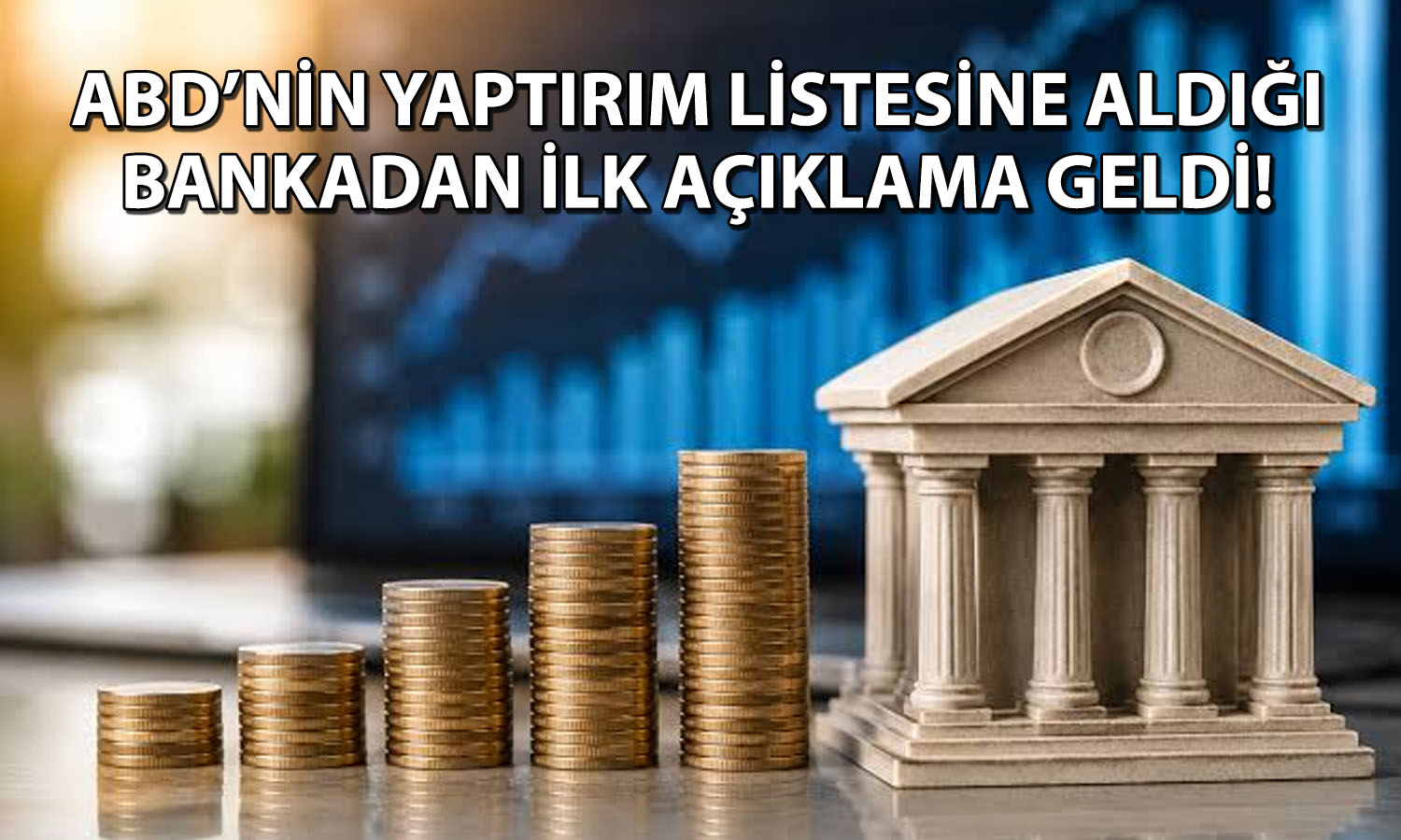 ABD’nin yaptırım uyguladığı Türk bankadan açıklama geldi
