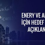 AHGAZ ve ENERY için hedef fiyat: Potansiyeller belli oldu