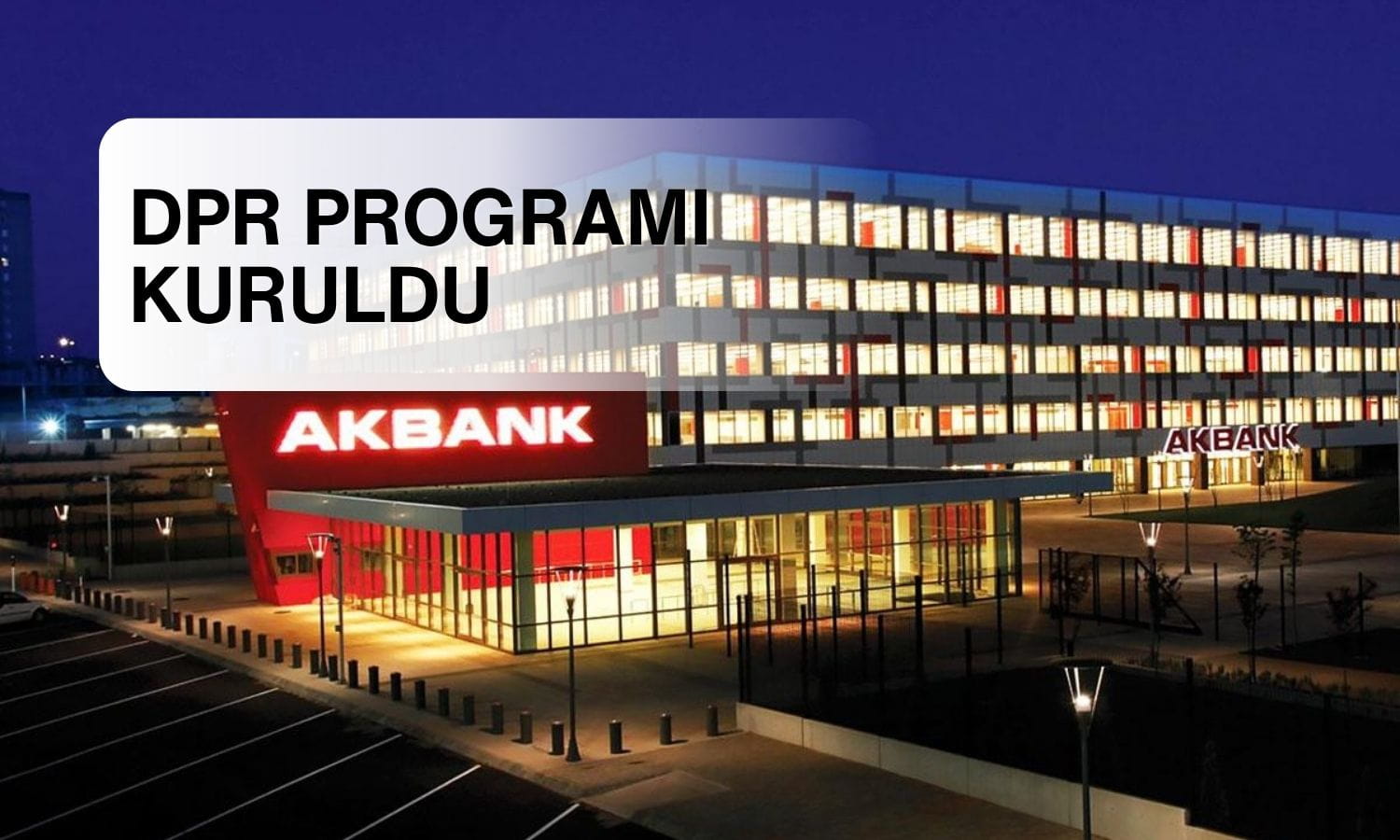 Akbank’tan yeni fonlama hamlesi: DPR programı kuruldu